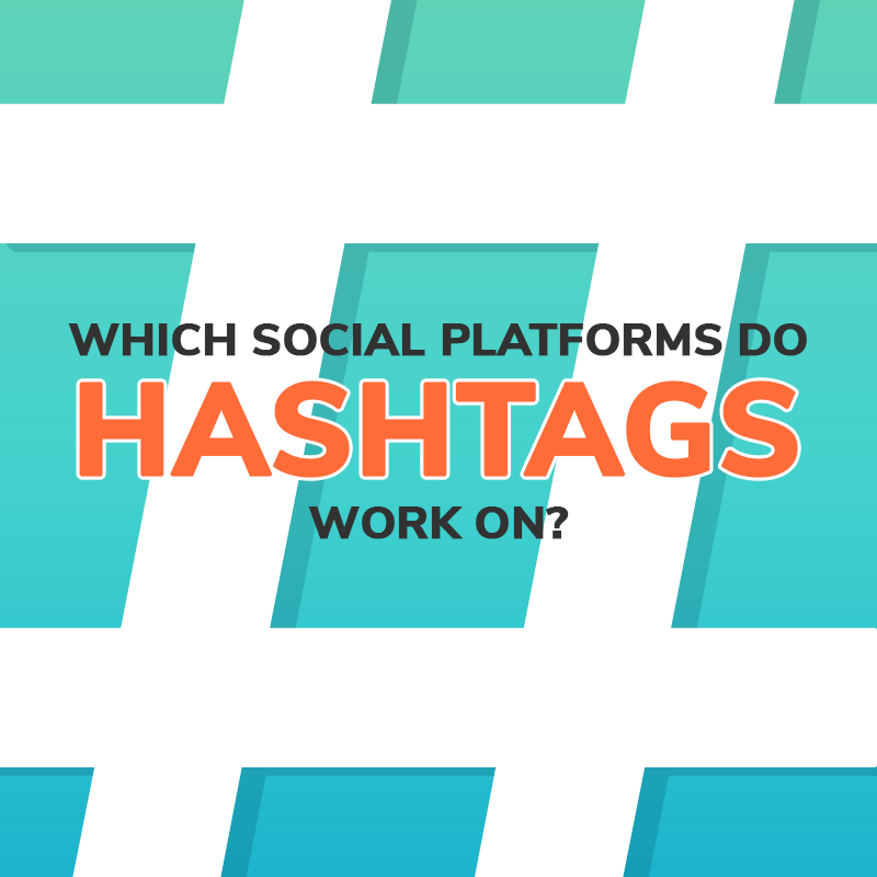 graphic with hashtag symbol and text reading which social platforms do hashtags work on