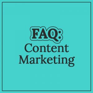 Text-based graphic for "FAQ: Content Marketing"