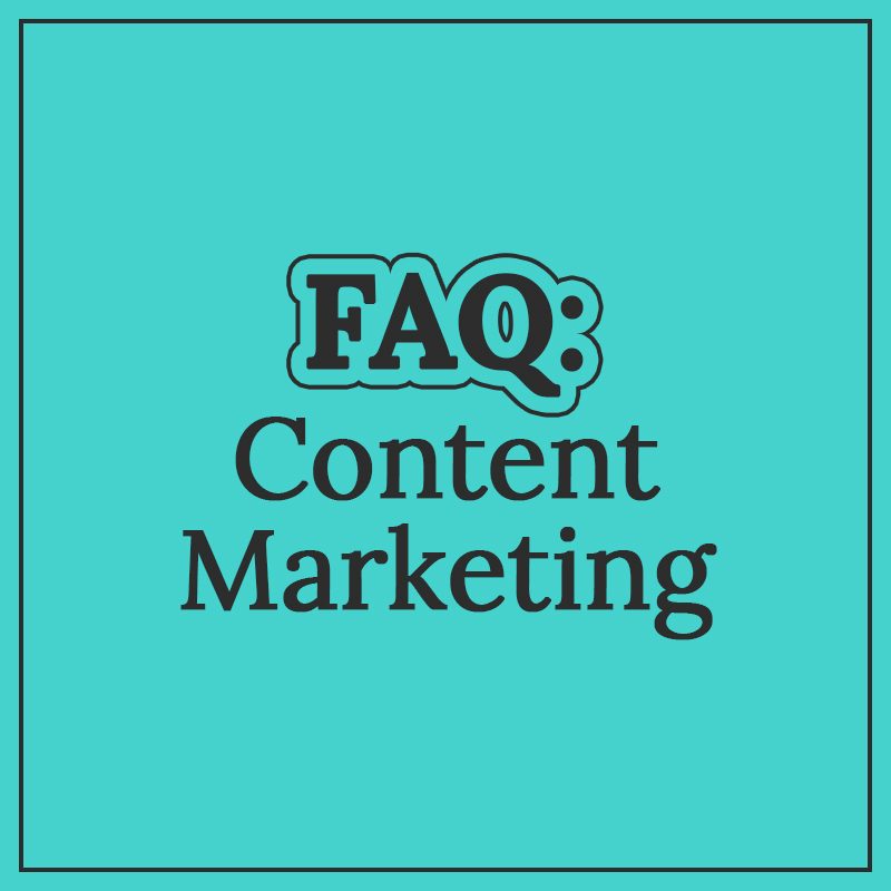 Text-based graphic for "FAQ: Content Marketing"